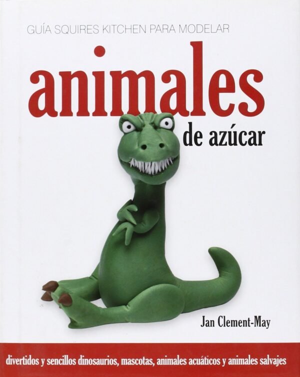 Livre en espagnol Animales de azucar de Juan Clement-May